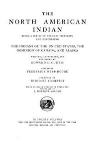 The North American Indian : being a series of volumes picturing and ...